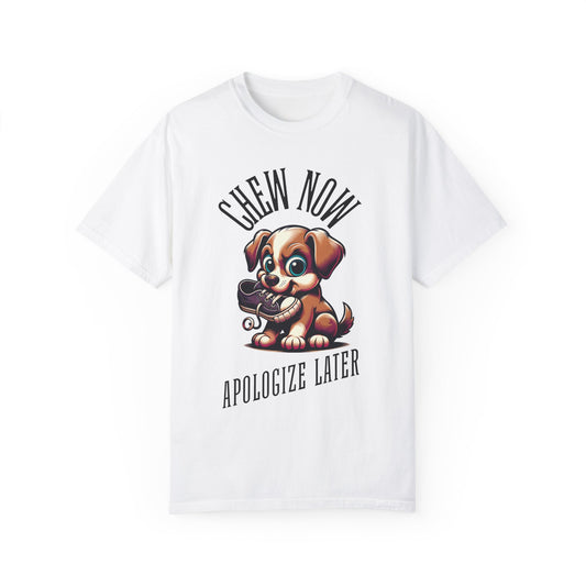 Chew Now Apologize Later Cute Dog T-shirt - Perfect for Pet Lovers