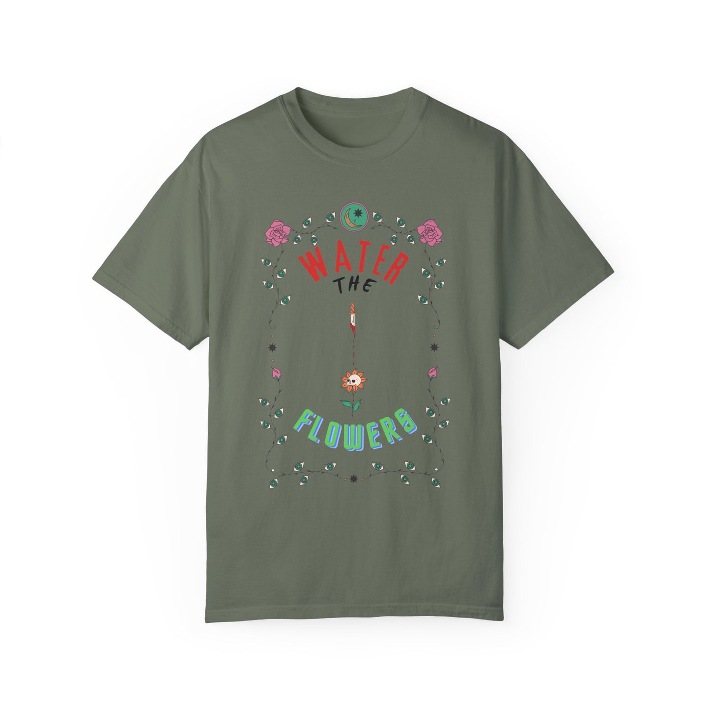 Water the Flowers T-Shirt |  Motivational Quote Tee