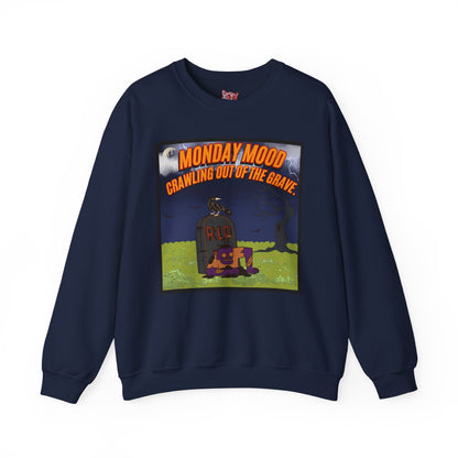 Monday Mood Crawling Out The Grave - Pullover Sweatshirt for Lazy Days