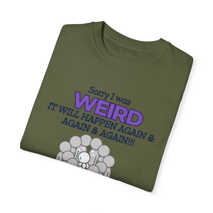 Sorry I Was Weird T-Shirt – Funny Graphic Tee for Introverts & Awkward Moments