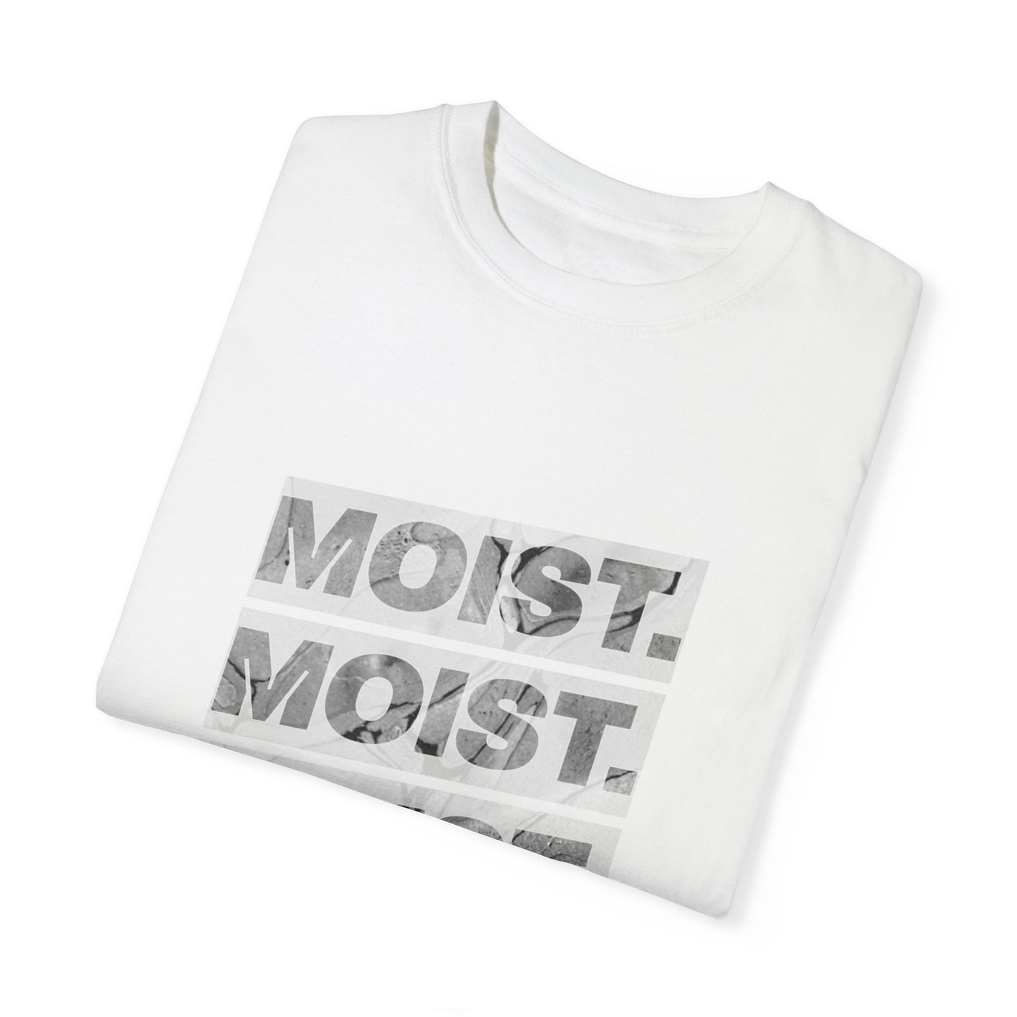 Moist T-Shirt – Bold & Edgy Graphic Tee for a Statement Look