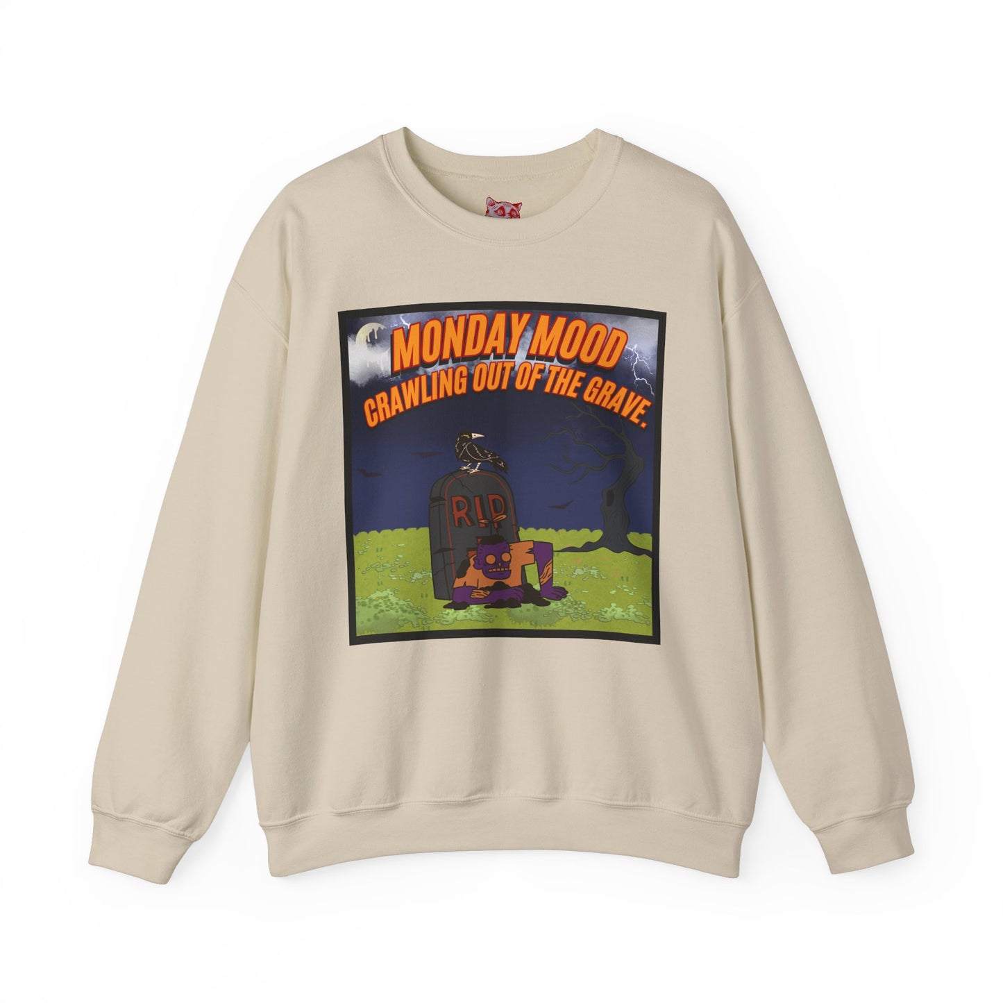 Monday Mood Crawling Out The Grave - Pullover Sweatshirt for Lazy Days