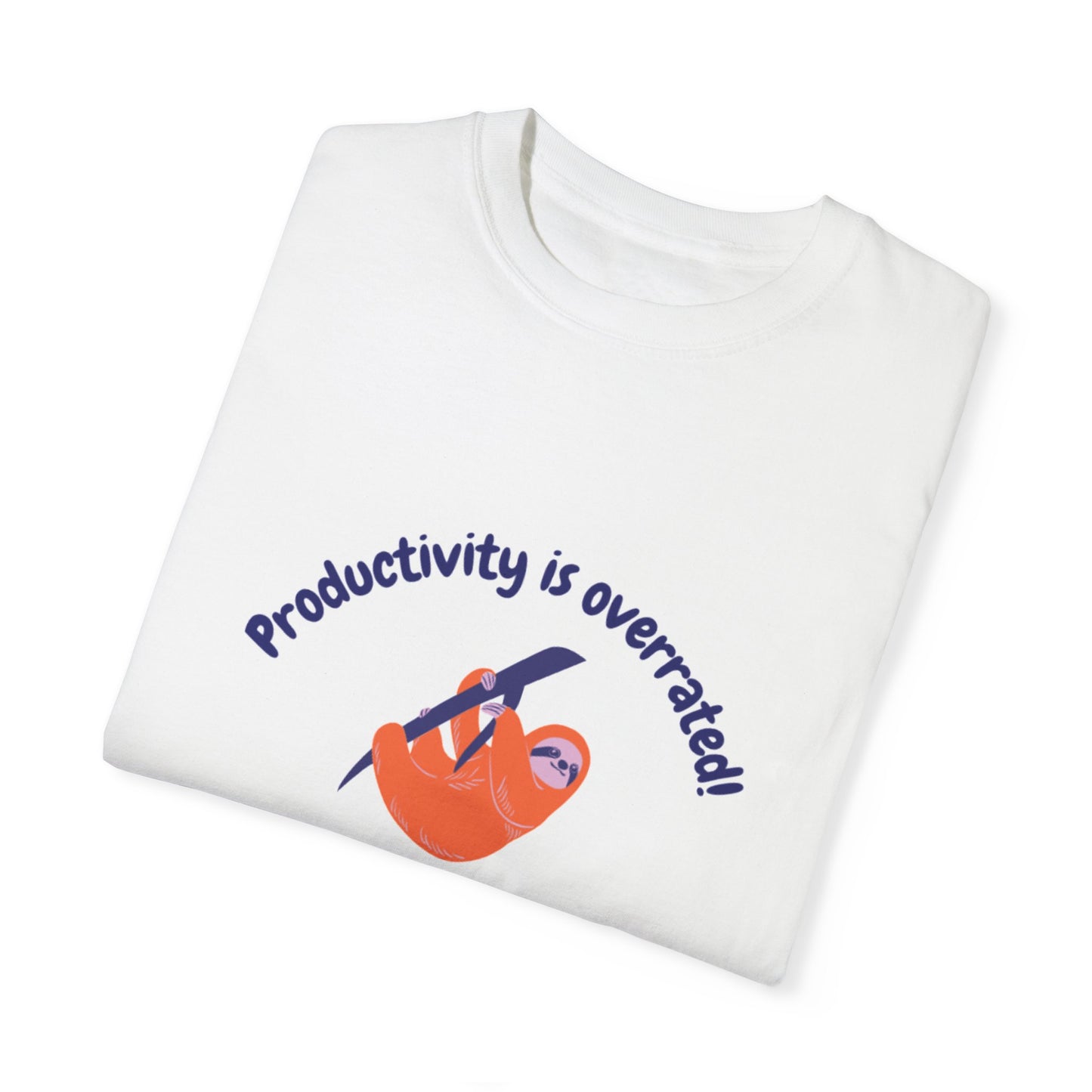 Productivity Is Overrated T-Shirt – Funny Motivational Tee for Relaxed & Laid-Back Vibes